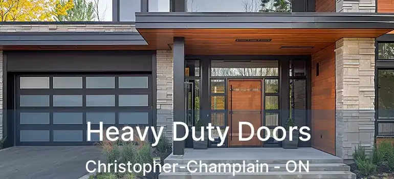  Heavy Duty Doors Christopher-Champlain - ON