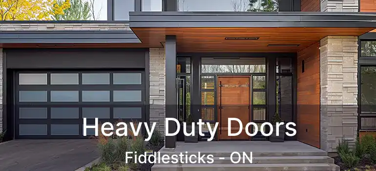  Heavy Duty Doors Fiddlesticks - ON