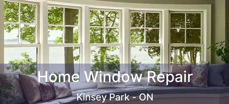 Home Window Repair Kinsey Park - ON