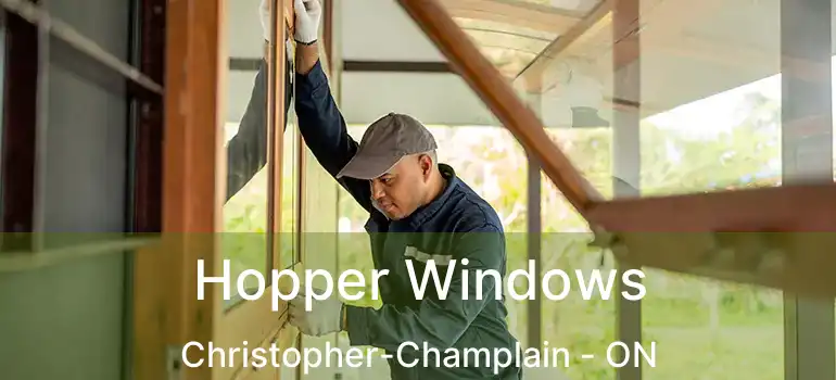  Hopper Windows Christopher-Champlain - ON
