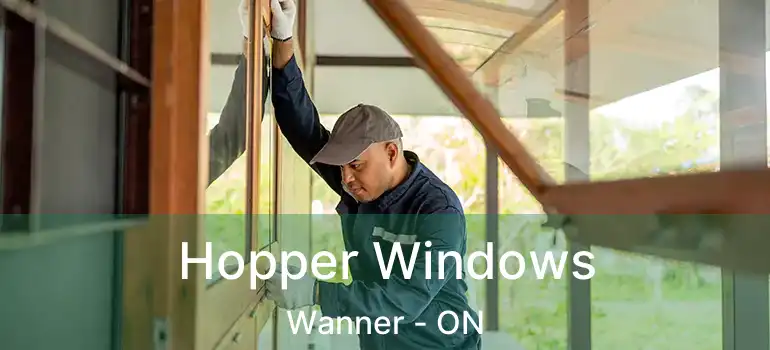  Hopper Windows Wanner - ON