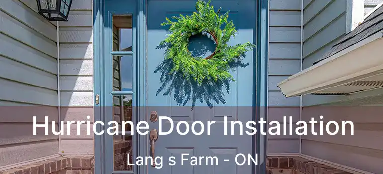  Hurricane Door Installation Lang s Farm - ON