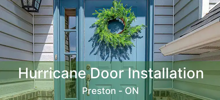  Hurricane Door Installation Preston - ON