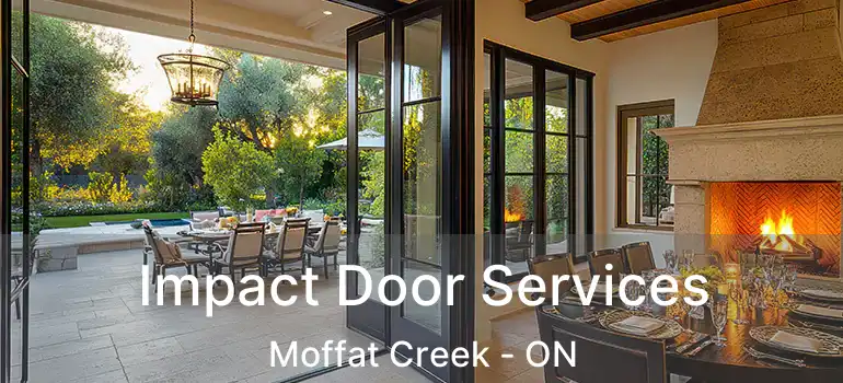  Impact Door Services Moffat Creek - ON