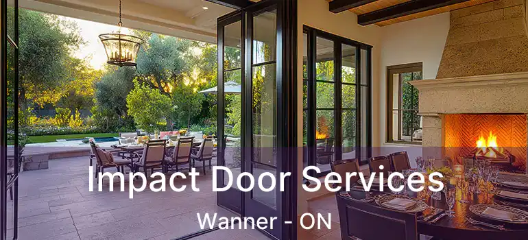  Impact Door Services Wanner - ON