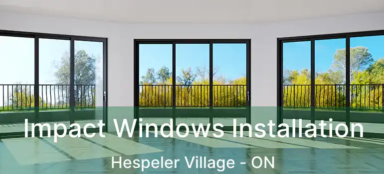  Impact Windows Installation Hespeler Village - ON
