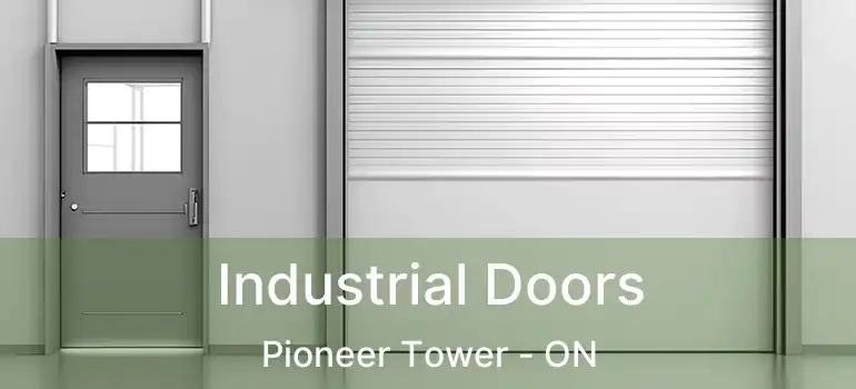  Industrial Doors Pioneer Tower - ON