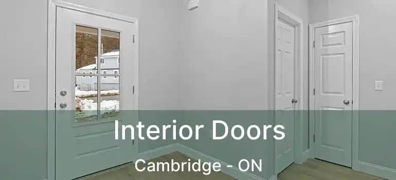 Interior Doors Cambridge - ON