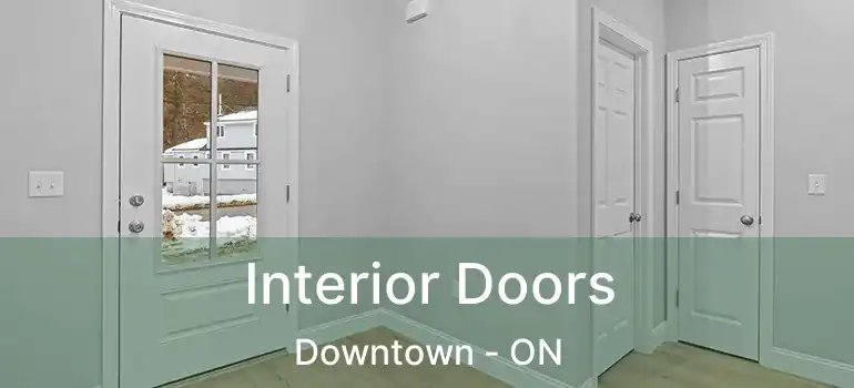  Interior Doors Downtown - ON
