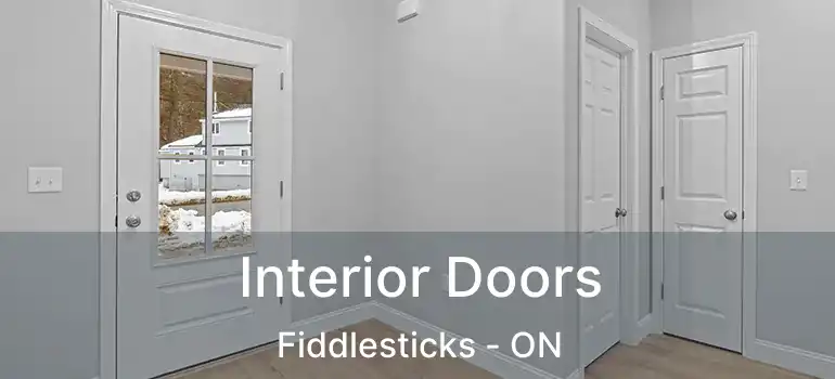  Interior Doors Fiddlesticks - ON