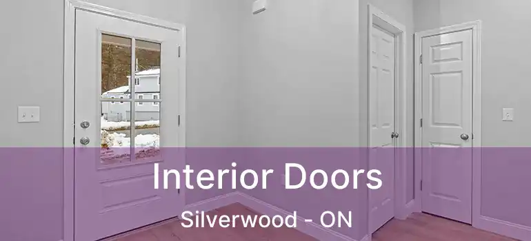  Interior Doors Silverwood - ON