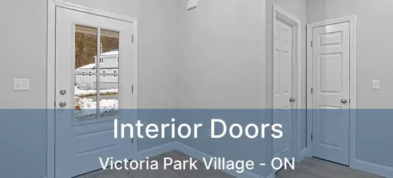  Interior Doors Victoria Park Village - ON