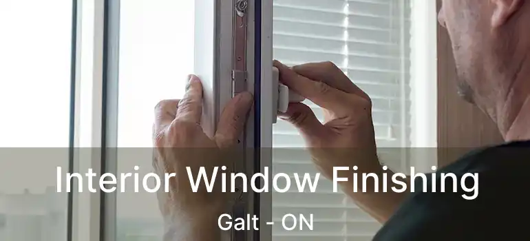  Interior Window Finishing Galt - ON
