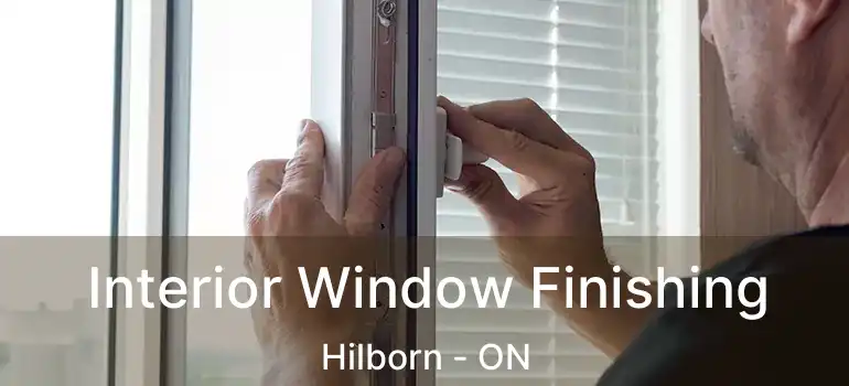  Interior Window Finishing Hilborn - ON