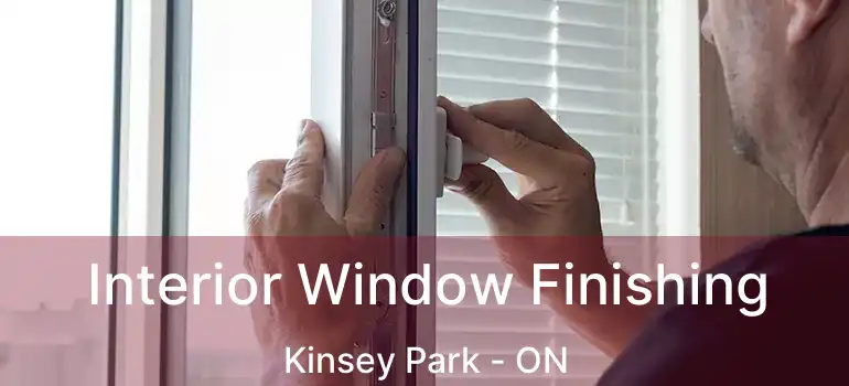  Interior Window Finishing Kinsey Park - ON