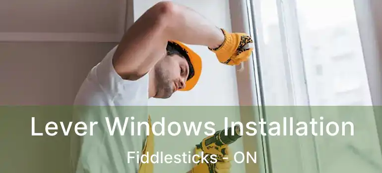  Lever Windows Installation Fiddlesticks - ON
