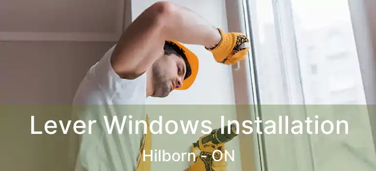  Lever Windows Installation Hilborn - ON