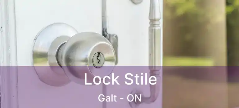  Lock Stile Galt - ON