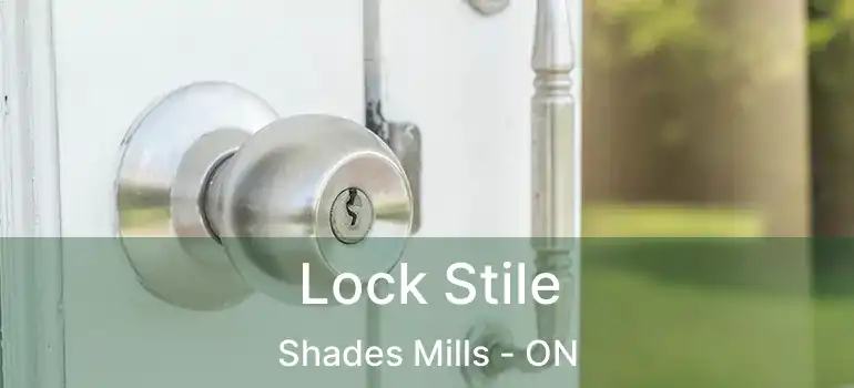  Lock Stile Shades Mills - ON