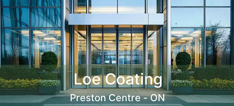  Loe Coating Preston Centre - ON