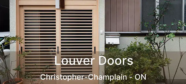  Louver Doors Christopher-Champlain - ON