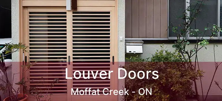  Louver Doors Moffat Creek - ON