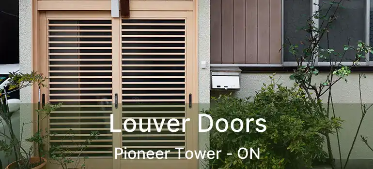  Louver Doors Pioneer Tower - ON