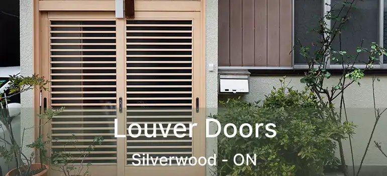  Louver Doors Silverwood - ON