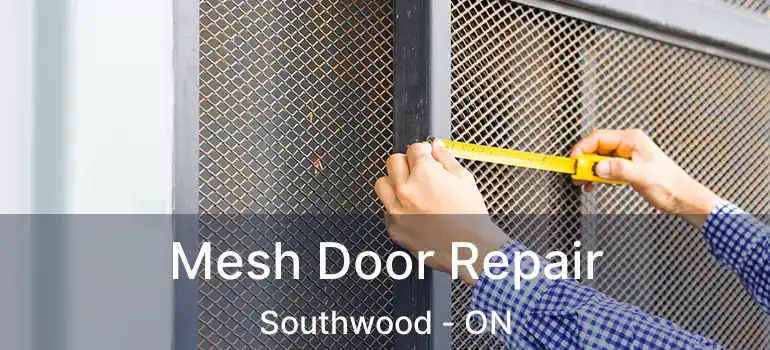  Mesh Door Repair Southwood - ON