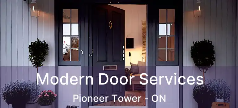  Modern Door Services Pioneer Tower - ON