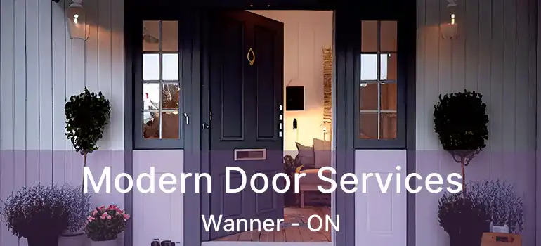  Modern Door Services Wanner - ON