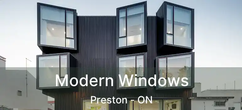  Modern Windows Preston - ON