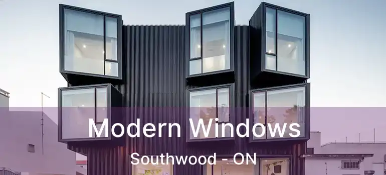 Modern Windows Southwood - ON