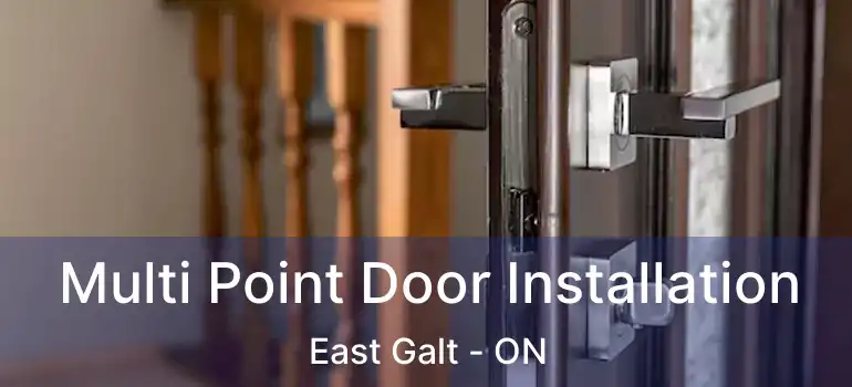  Multi Point Door Installation East Galt - ON