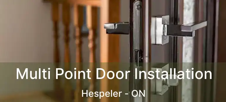  Multi Point Door Installation Hespeler - ON