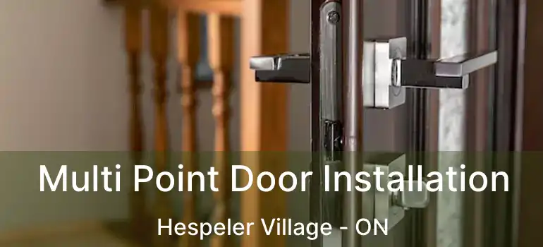  Multi Point Door Installation Hespeler Village - ON