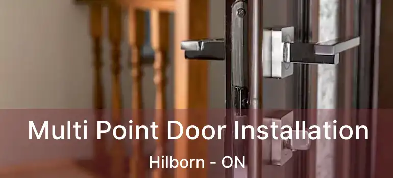  Multi Point Door Installation Hilborn - ON