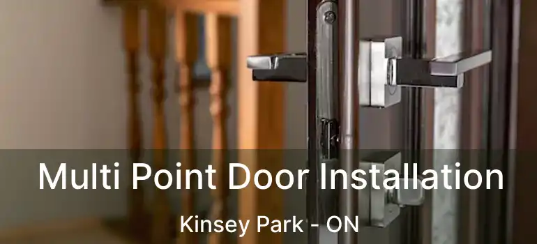  Multi Point Door Installation Kinsey Park - ON