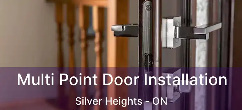  Multi Point Door Installation Silver Heights - ON