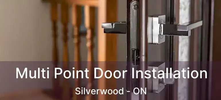  Multi Point Door Installation Silverwood - ON