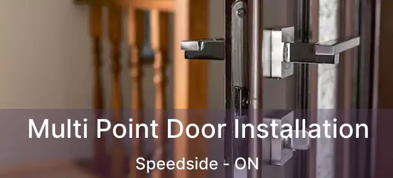  Multi Point Door Installation Speedside - ON