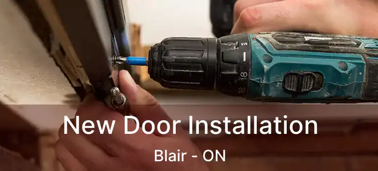 New Door Installation Blair - ON