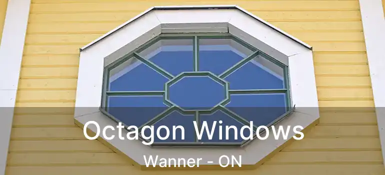  Octagon Windows Wanner - ON