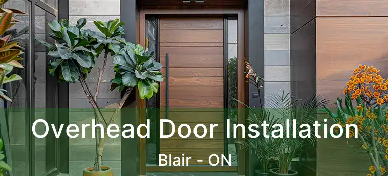  Overhead Door Installation Blair - ON
