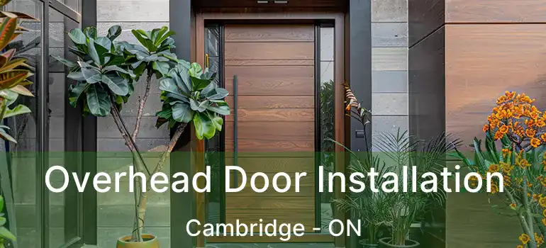  Overhead Door Installation Cambridge - ON