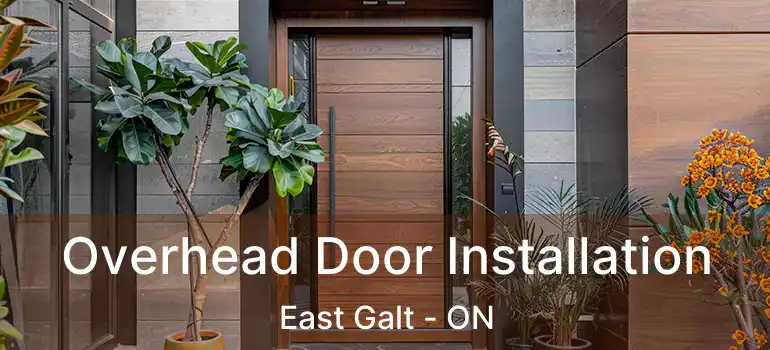  Overhead Door Installation East Galt - ON