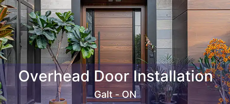  Overhead Door Installation Galt - ON