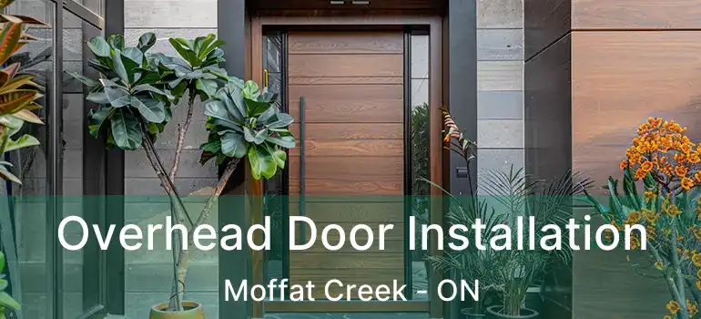  Overhead Door Installation Moffat Creek - ON