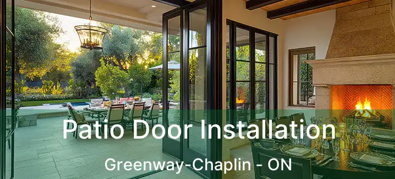  Patio Door Installation Greenway-Chaplin - ON