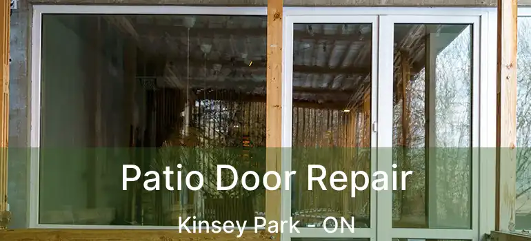  Patio Door Repair Kinsey Park - ON